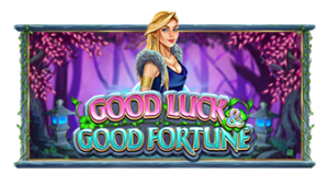 Good Luck & Good Fortune pramaticplay ufabet36 vip