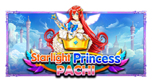 Starlight Princess Pachi pragmaticplay ufabet 36 vip